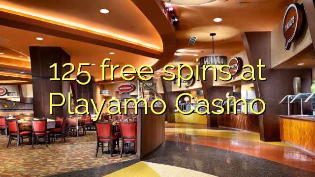 125 free spins at Playamo Casino