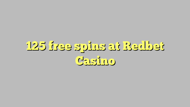 125 free spins at Redbet Casino