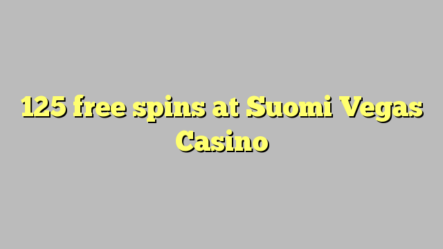 125 free spins at Suomi Vegas Casino