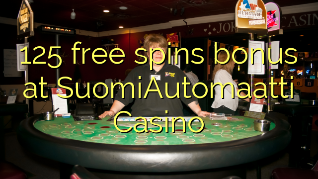 125 free spins bonus at SuomiAutomaatti Casino