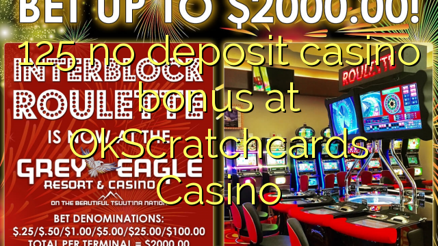 125 no deposit casino bonus at OkScratchcards Casino