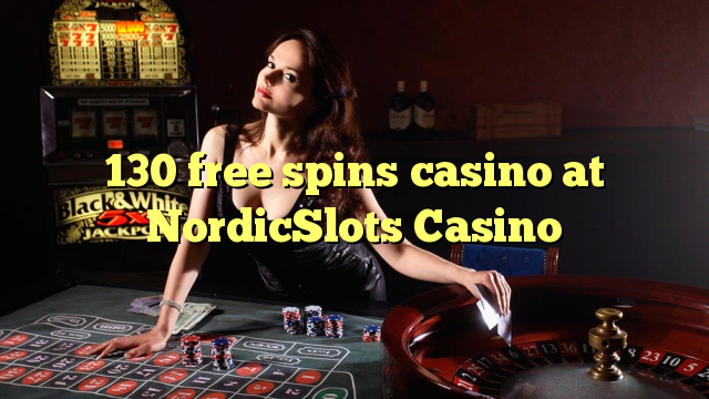 130 free spins casino at NordicSlots Casino