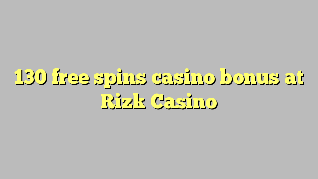 130 gratis spins casino bonus på Rizk Casino