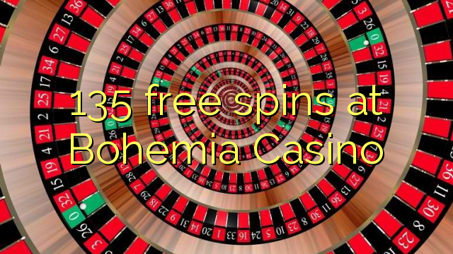 135 free spins at Bohemia Casino