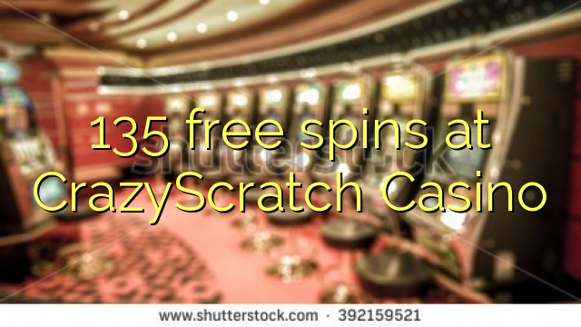 135 free spins at CrazyScratch Casino