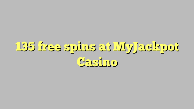 MyJackpot Casino 135 pulsuz spins