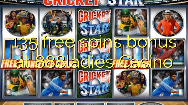 135 free spins bonus at 888ladies Casino