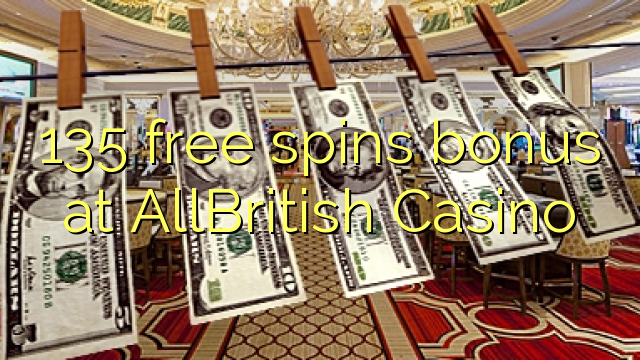 135 free spins bonus at AllBritish  Casino