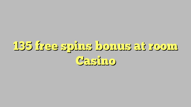 135 free spins bonusu istabas Casino