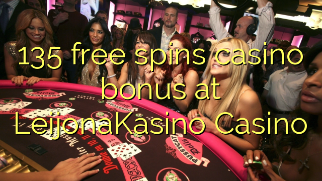 135 free spins casino bonus at LeijonaKasino Casino