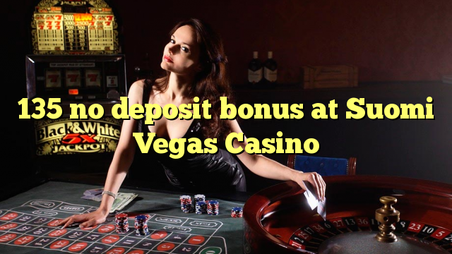 135 ບໍ່ມີເງິນຝາກທີ່ພາ Vegas Casino