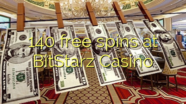 140 free spins at BitStarz Casino