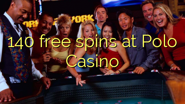 140 free spins at Polo Casino