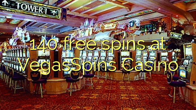 140 besplatne okretaje u VegasSpins Casinou