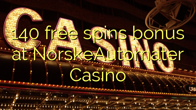 140 free spins bonus at NorskeAutomater Casino