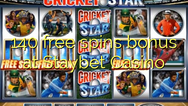 Ang 140 free spins bonus sa Staybet Casino