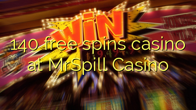 MrSpill赌场的140免费旋转赌场