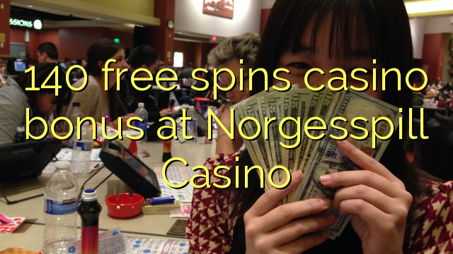 140 free spins casino bonus at Norgesspill Casino