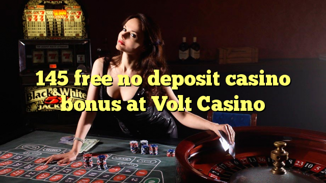 145 free no deposit casino bonus at Volt  Casino