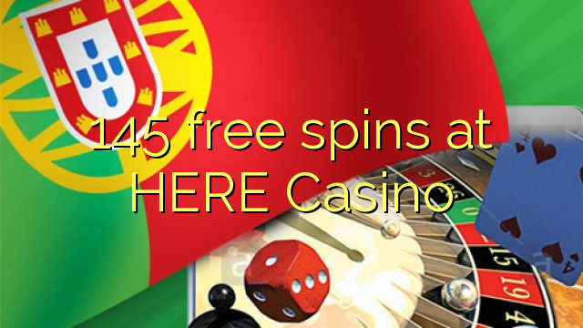 145 free spins at HERE Casino