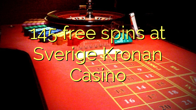 145 free spins at Sverige Kronan Casino