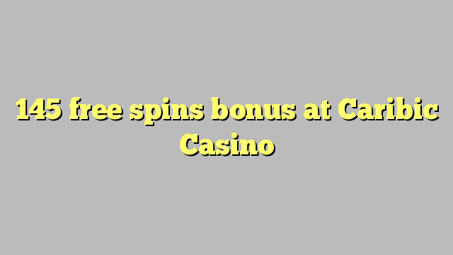 145 bepul Caribic Casino bonus Spin