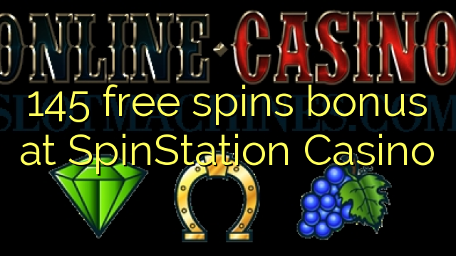 145 free spins bonus at SpinStation Casino