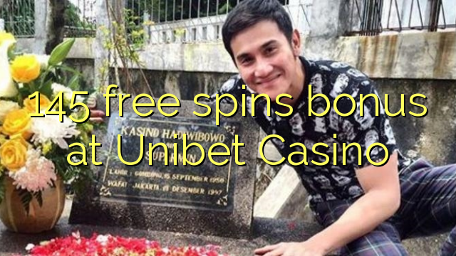 145 xoga bonos gratuítos no Unibet Casino