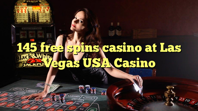 145 free spins casino at Las Vegas USA Casino