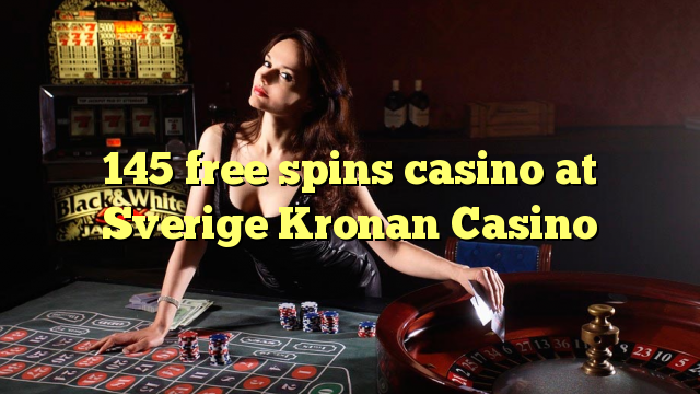 145 bebas berputar kasino di Sverige Kronan Casino