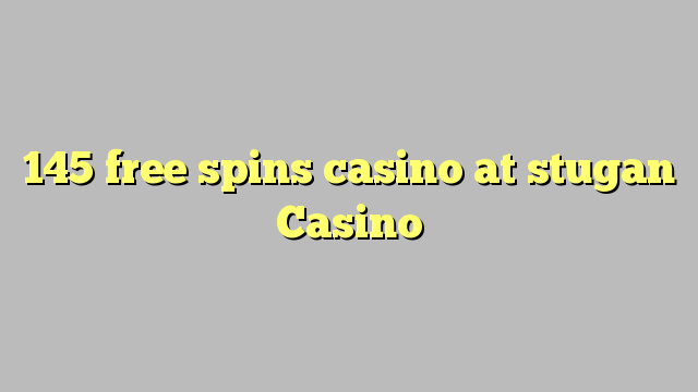 145 spins bébas kasino di Kasino stugan