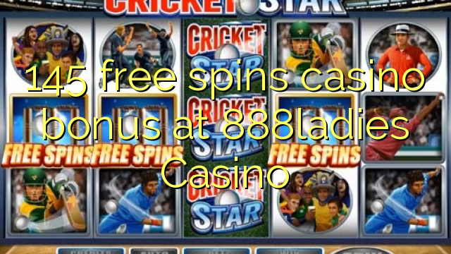 145 free spins casino bonus at 888ladies Casino