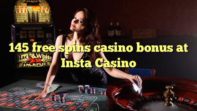 145 gratis spins casino bonus på Insta Casino
