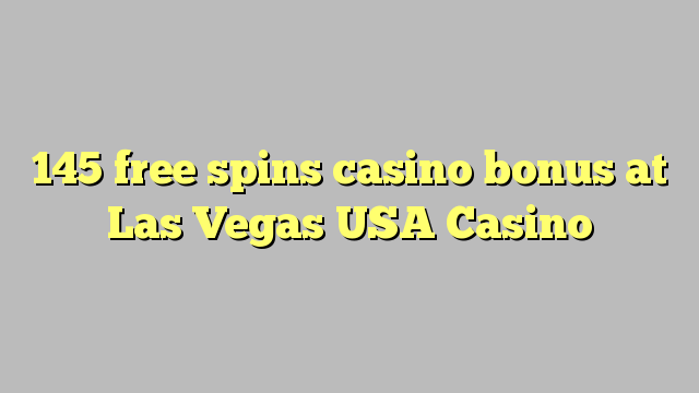 145 free spins casino bonus at Las Vegas USA Casino