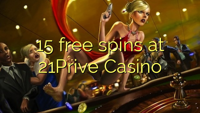 15 free spins at 21Prive Casino