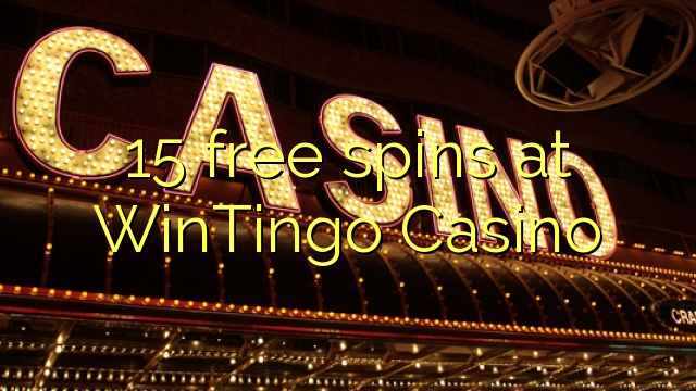 15 free spins at WinTingo Casino 15 free spins at WinTingo Casino