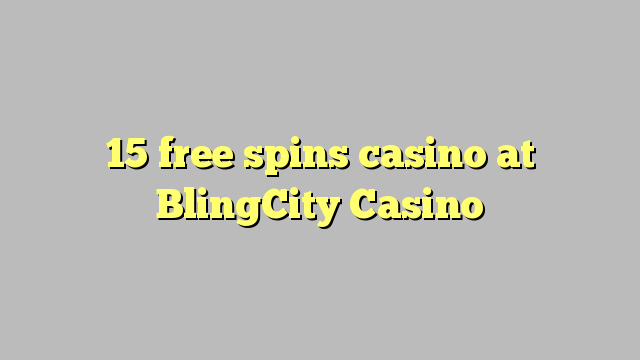 15 free spins casino at BlingCity Casino