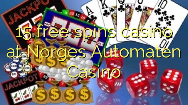 15 free spins casino at Norges Automaten Casino