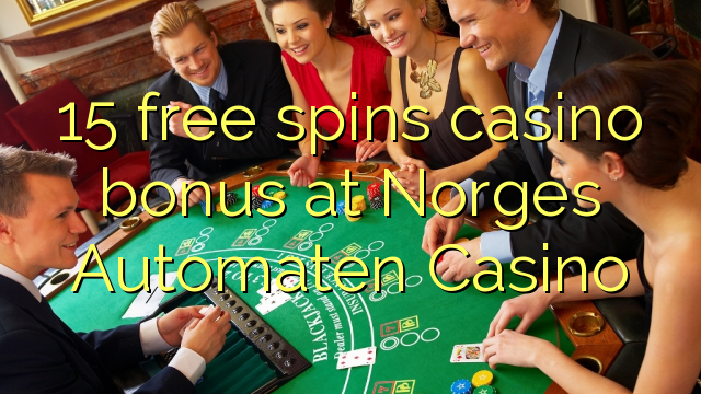 15 free spins casino bonus at Norges Automaten Casino