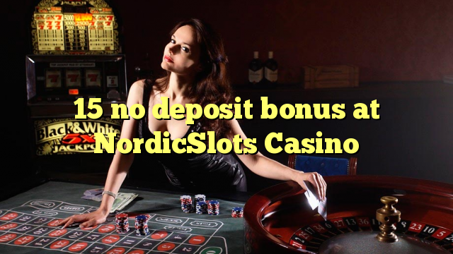 15 δεν μπόνους κατάθεσης στο καζίνο NordicSlots