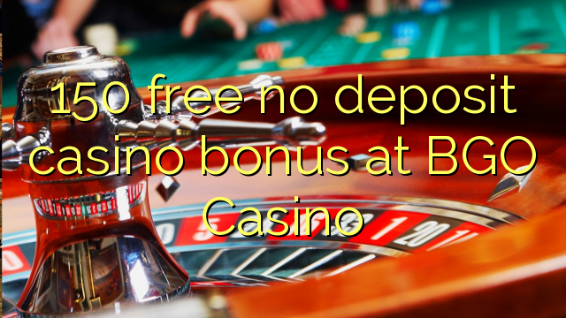 Bezplatný kasínový bonus 150 bez kasína v kasíne BGO