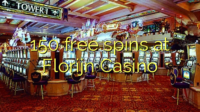 150 free spins at Florijn  Casino