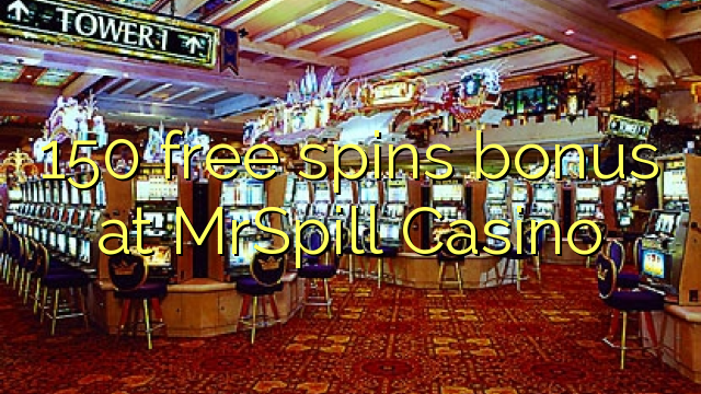 150 free spins bonus at MrSpill Casino