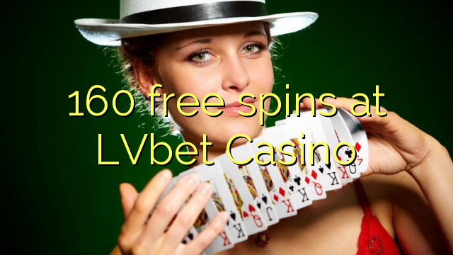 160 giros gratis en LVbet Casino