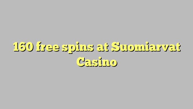 160 free spins at Suomiarvat Casino