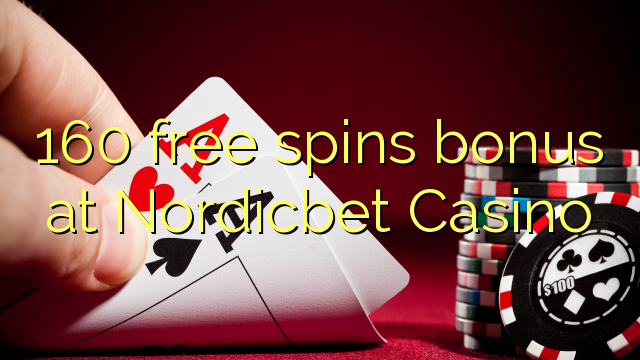 160 free spins bonus at Nordicbet Casino