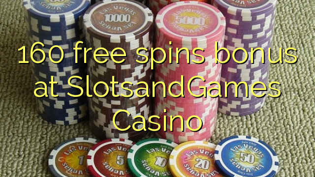 160 free spins bonus sa SlotsandGames Casino