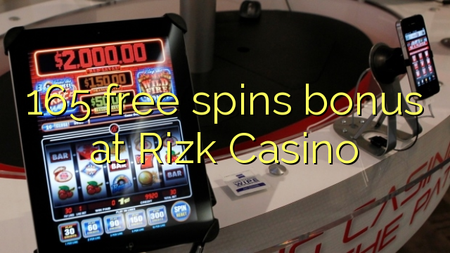 165 bepul Rizk Casino bonus Spin