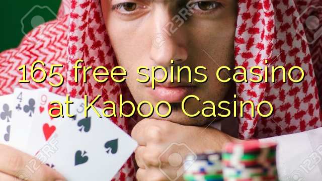 165 free spins casino at Kaboo Casino