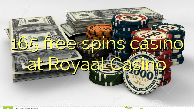 165 free spins casino at Royaal  Casino